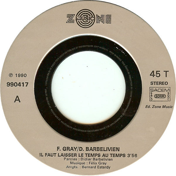 Félix Gray & Didier Barbelivien : Il Faut Laisser Le Temps Au Temps (7", Single)