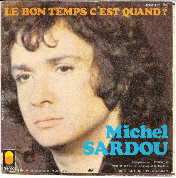 Michel Sardou : Une Fille Aux Yeux Clairs / Le Bon Temps C'est Quand? (7")