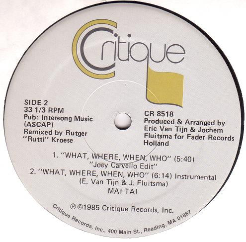 Mai Tai : What, Where, When, Who (12")
