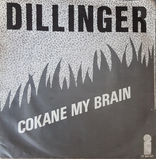 Dillinger : Cokane In My Brain (7", Single, Pal)
