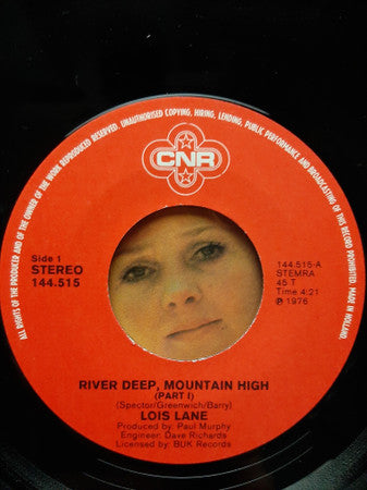 Lois Lane (3) : River Deep, Mountain High (7", Single)