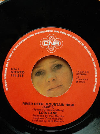 Lois Lane (3) : River Deep, Mountain High (7", Single)