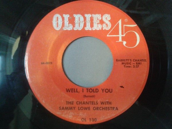 The El Dorados / The Chantels with The Sammy Lowe Orchestra : One More Chance / Well, I Told You (7", Single)