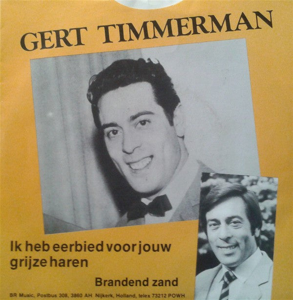 Gert Timmerman : Ik Heb Eerbied Voor Jouw Grijze Haren / Brandend Zand (7", Single)