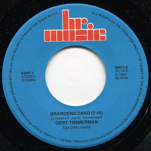 Gert Timmerman : Ik Heb Eerbied Voor Jouw Grijze Haren / Brandend Zand (7", Single)