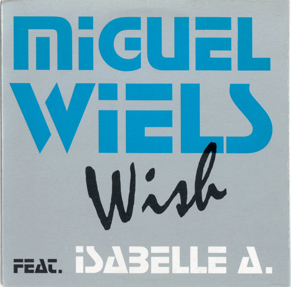 Miguel Wiels Feat. Isabelle A : Wish (CD, Single)