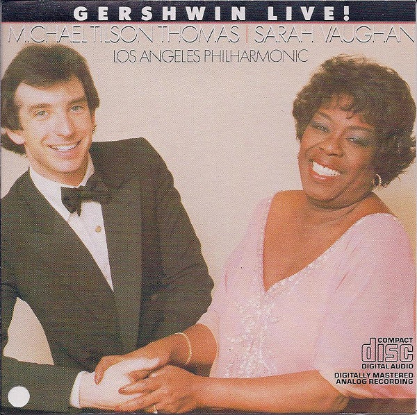 Michael Tilson Thomas | Sarah Vaughan, Los Angeles Philharmonic Orchestra : Gershwin Live! (CD, Album, RE)