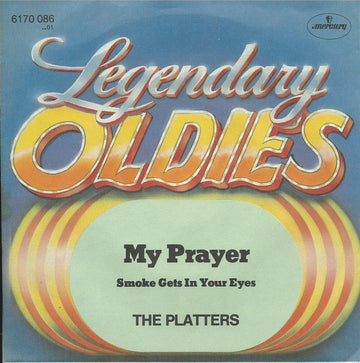 The Platters : My Prayer / Smoke Gets In Your Eyes (7", Single)