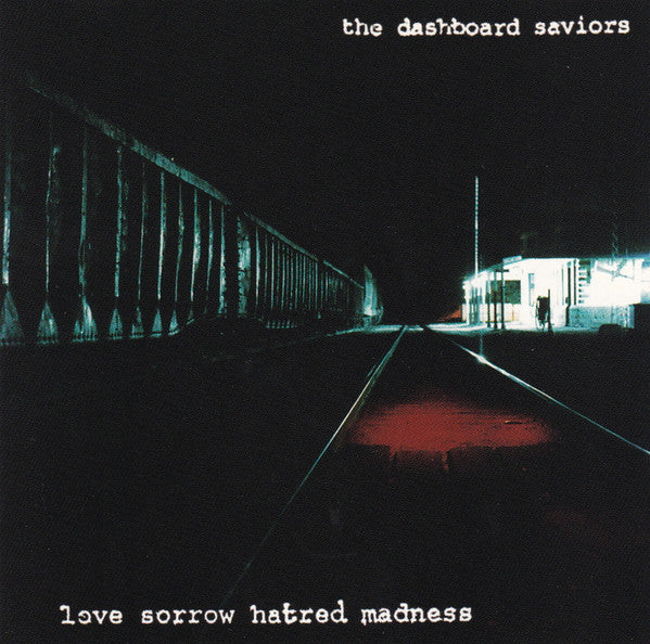 The Dashboard Saviors : Love Sorrow Hatred Madness (CD, Album)