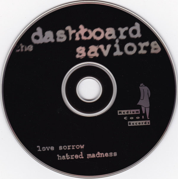 The Dashboard Saviors : Love Sorrow Hatred Madness (CD, Album)