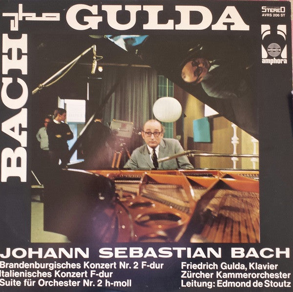 Friedrich Gulda - Johann Sebastian Bach : Brandenburgisches Konzert Nr. 2 F-dur / Italienisches Konzert F-dur / Suite Für Orchester Nr. 2 h-moll (LP)