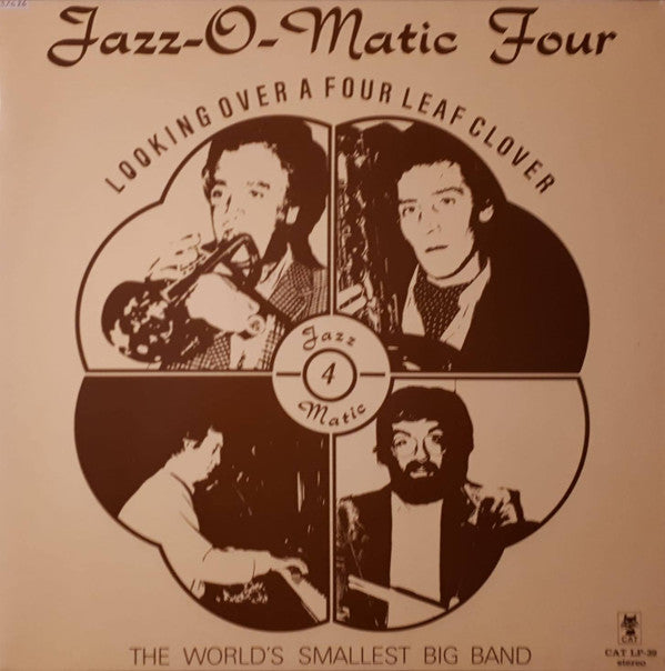 Jazz-O-Matic Four : Looking Over A Four Leaf Clover (LP)