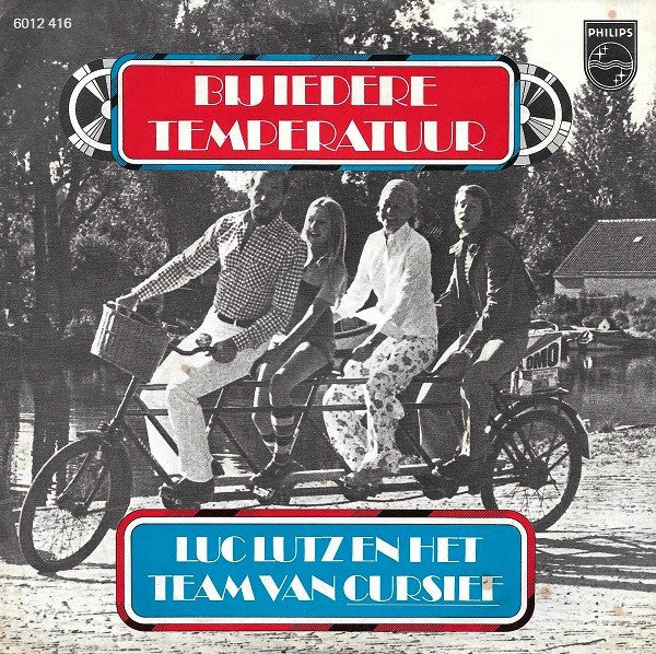 Luc Lutz Met Het Team Van Cursief* / De Melodia's : Bij Iedere Temperatuur (7", Single)