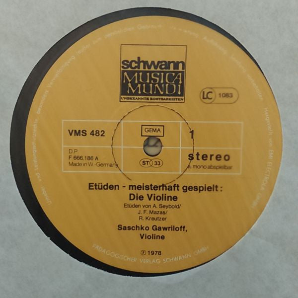 Prof. Saschko Gawriloff* : Etüden - Meisterhaft Gespielt - Die Violine (LP, Album)