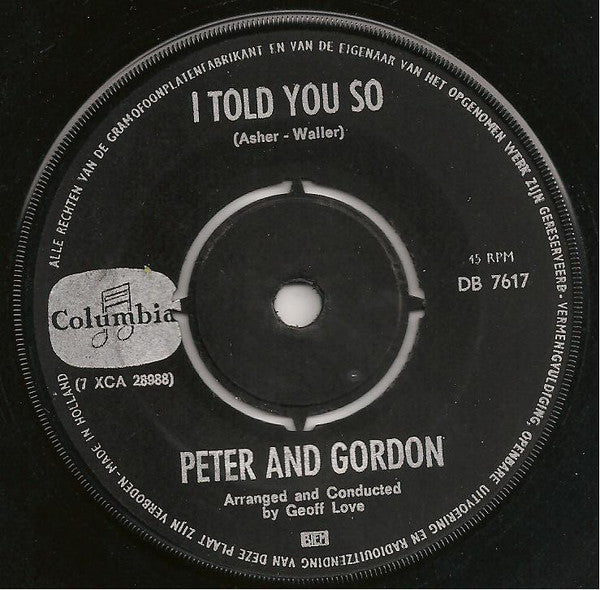 Peter & Gordon : To Know You Is To Love You / I Told You So (7", Single)