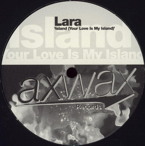 Lara (3) : Island (Your Love Is My Island) (12")