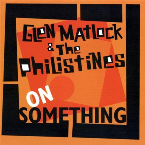 Glen Matlock & The Philistines : On Something (CD, Album, Copy Prot.)