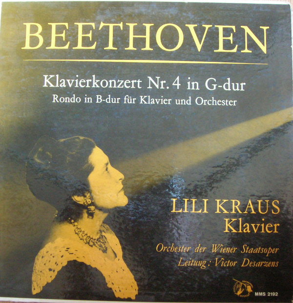 Ludwig van Beethoven / Lili Kraus / Orchester Der Wiener Staatsoper , Leitung:  Victor Desarzens : Klavierkonzert Nr. 4 In G-Dur / Rondo In B-Dur Für Klavier Und Orchester (LP, Mono)