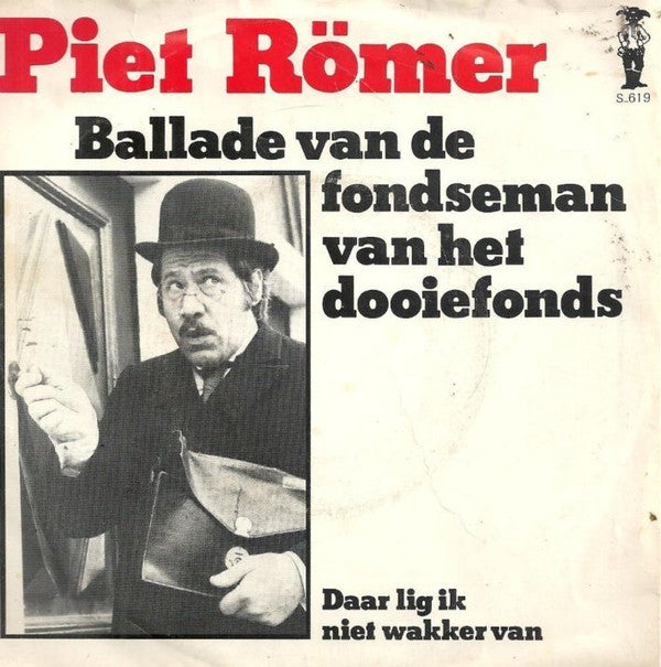 Piet Römer : Ballade Van De Fondseman Van Het Dooiefonds (7", Single)
