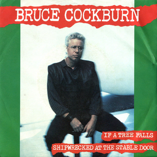 Bruce Cockburn : If A Tree Falls (7", Single)