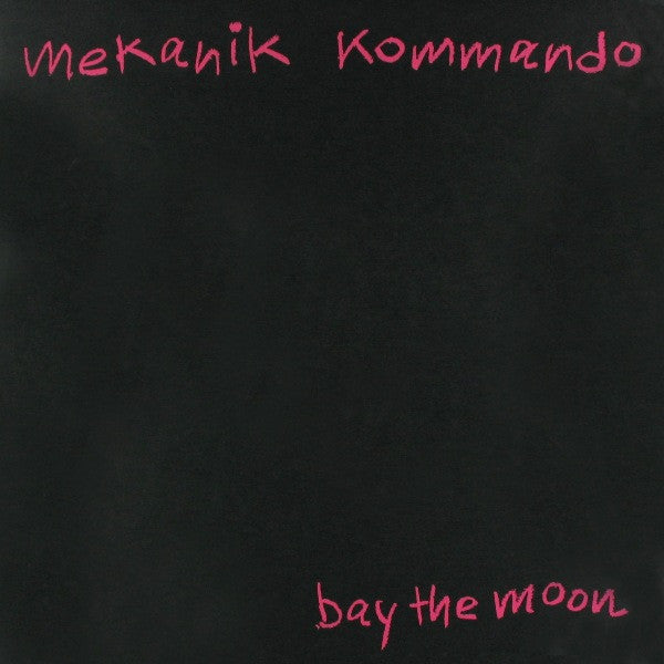 Mekanik Kommando : Bay The Moon (LP, Album)