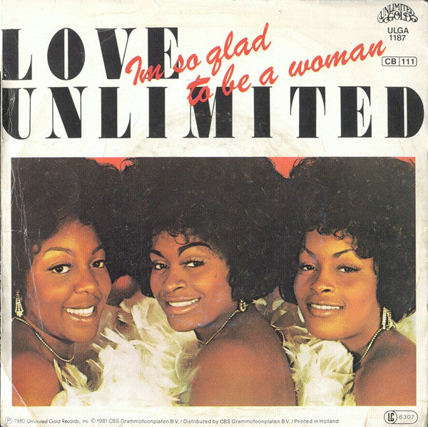 Love Unlimited : Im So Glad To Be A Woman (7")