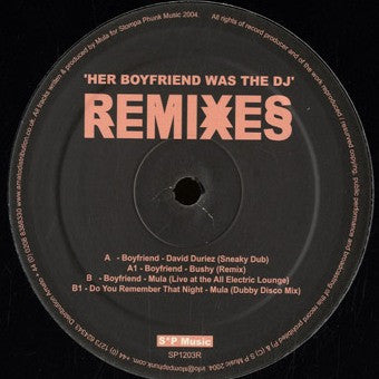 Mula : Her Boyfriend Was The DJ (Remixes) (12")