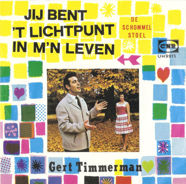 Gert Timmerman : De Schommelstoel / Jij Bent 't Lichtpunt In M'n Leven (7", Single)