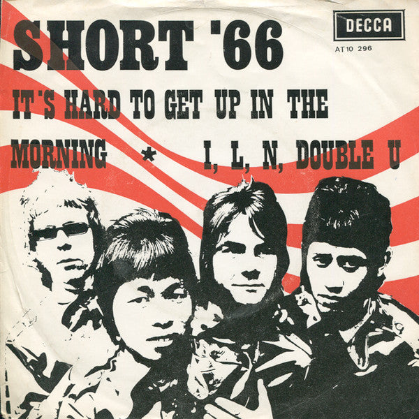 Short '66 : It's Hard To Get Up In The Morning / I, L, N, Double U (7", Mono)