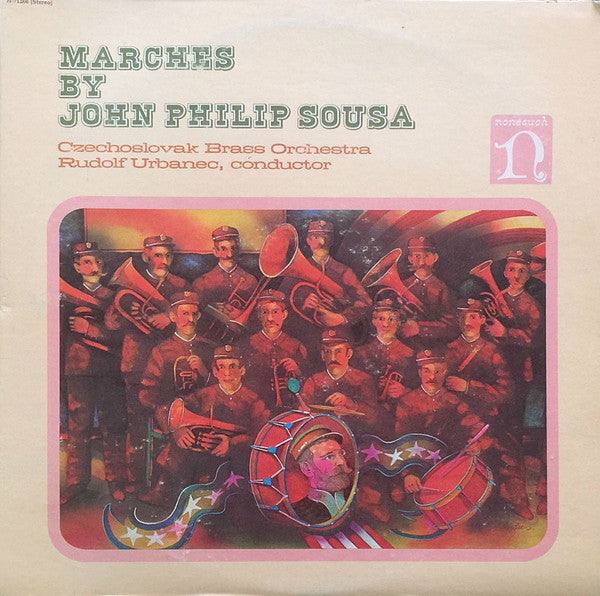 John Philip Sousa, Czechoslovak Brass Orchestra , Conductor Rudolf Urbanec : Marches By John Philip Sousa  (LP, RE)