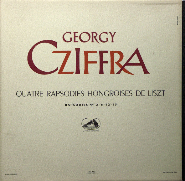 Franz Liszt - Gyorgy Cziffra : Quatre Rapsodies Hongroises Nos 2 - 6 - 12 - 15 (LP, Mono, RE)