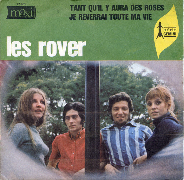 Les Rover : Tant Qu'il Y Aura Des Roses / Je Reverrai Toute Ma Vie (7", Single)