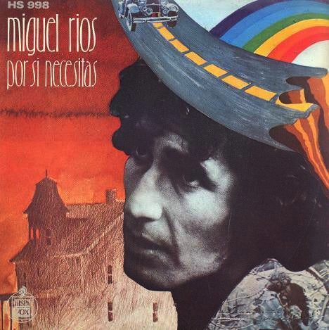 Miguel Ríos : Por Si Necesitas (7")