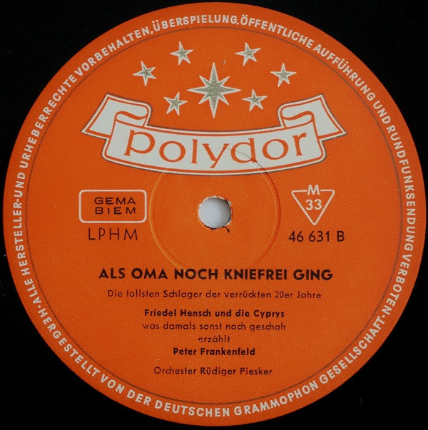 Friedel Hensch Und Die Cyprys, Peter Frankenfeld : Als Oma Noch Kniefrei Ging - Die Tollsten Schlager Der Verrückten 20er Jahre (LP, Album, Mono)