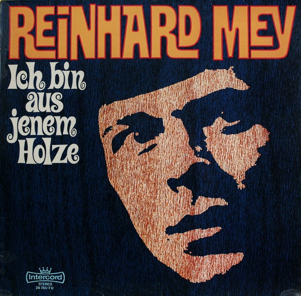 Reinhard Mey : Ich Bin Aus Jenem Holze (LP, Album, Bla)