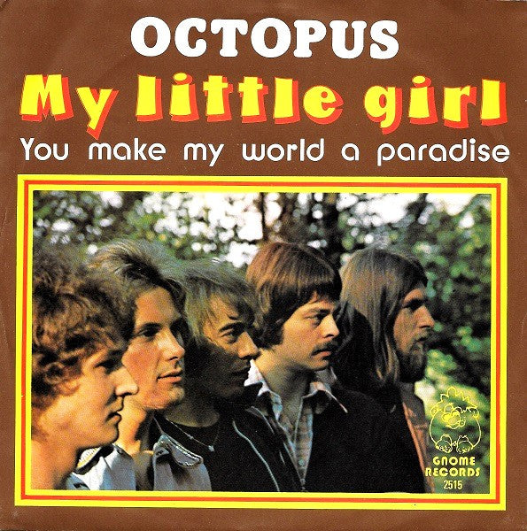 Octopus (5) : My Little Girl (7", Single)