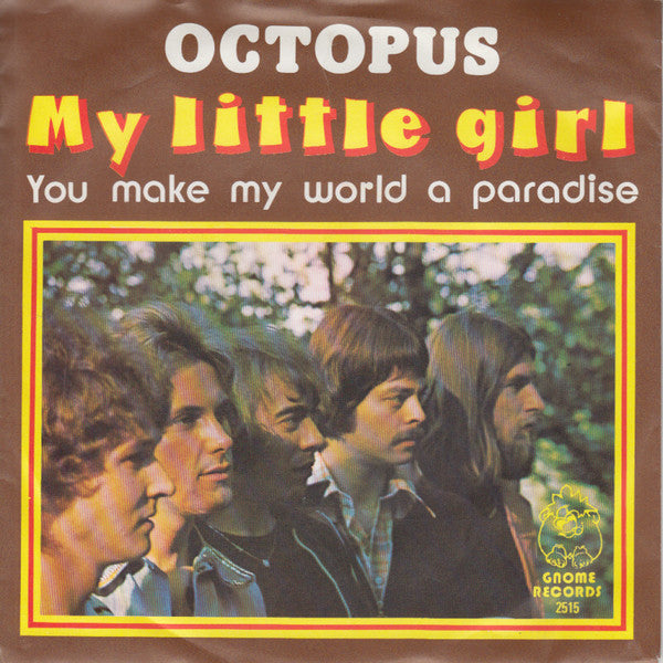 Octopus (5) : My Little Girl (7", Single)