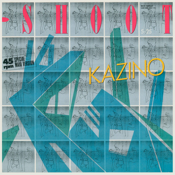 Kazino : Shoot (12", Maxi)