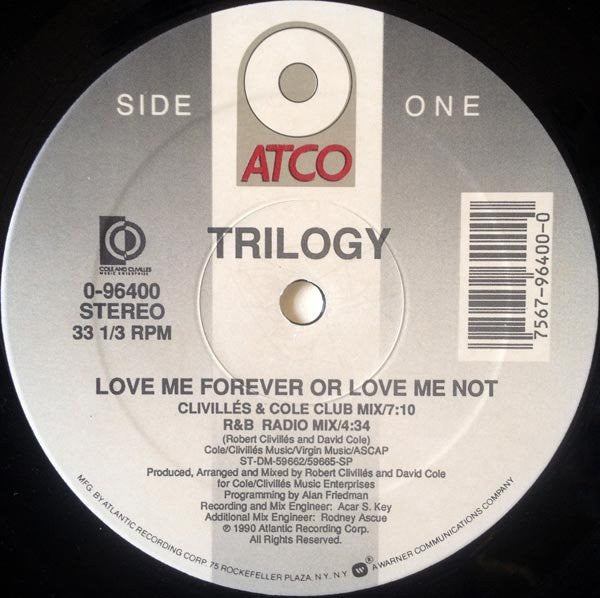 Trilogy : Love Me Forever Or Love Me Not (12")