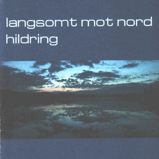 Langsomt Mot Nord : Hildring (CD, Album)