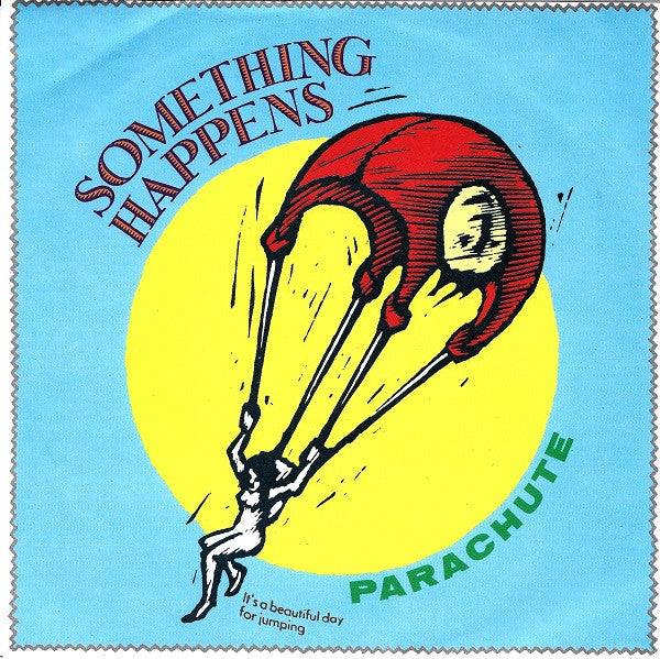 Something Happens : Parachute (7", Single)