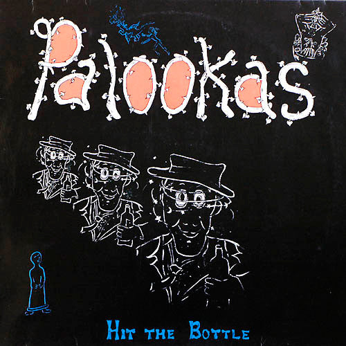 The Palookas : Hit The Bottle (LP, Album)