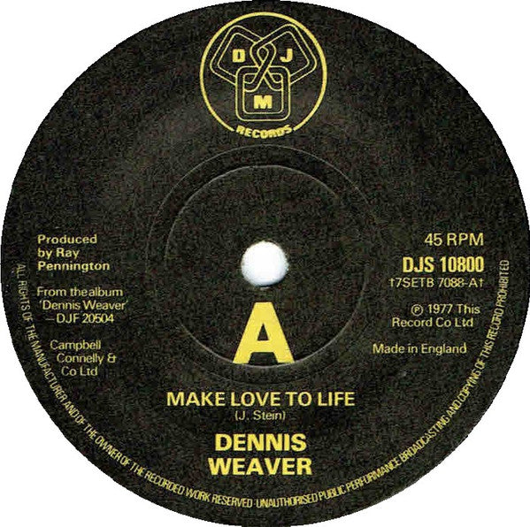 Dennis Weaver : Make Love To Life (7")