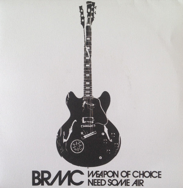 Black Rebel Motorcycle Club : Weapon Of Choice / Need Some Air (7", RSD, Single)