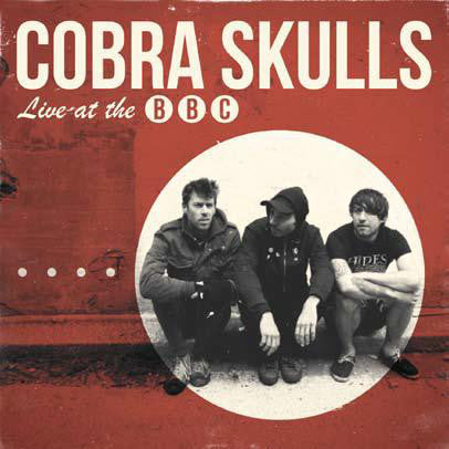 Cobra Skulls : Live at the BBC (7", RSD, Ltd)