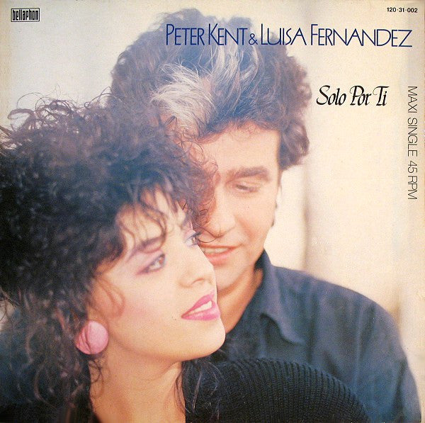 Peter Kent & Luisa Fernandez* : Solo Por Ti (12", Maxi)