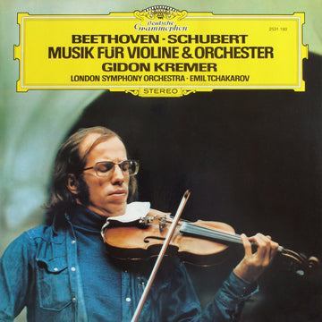 Beethoven* - Schubert*, Gidon Kremer, London Symphony Orchestra ∙ Emil Tchakarov : Musik Für Violine & Orchester (LP)