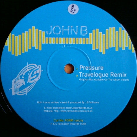 John B : Pressure / Travelogue (Remix) (12")