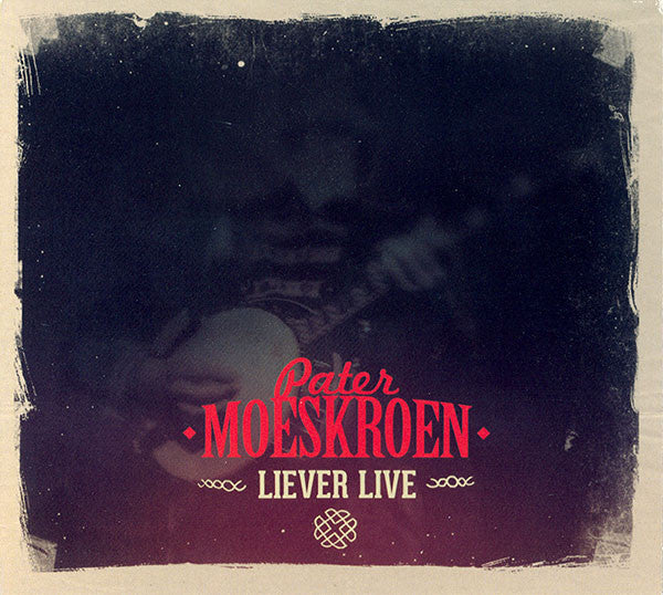 Pater Moeskroen : Liever Live (CD, Album)