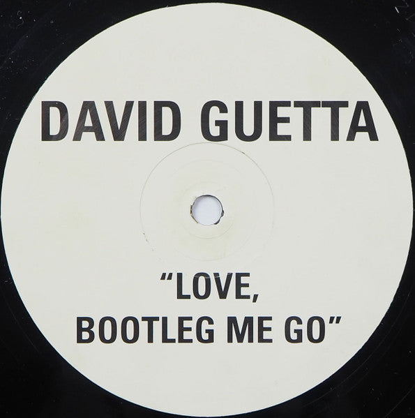 David Guetta : Love, Bootleg Me Go (12", S/Sided, Unofficial)